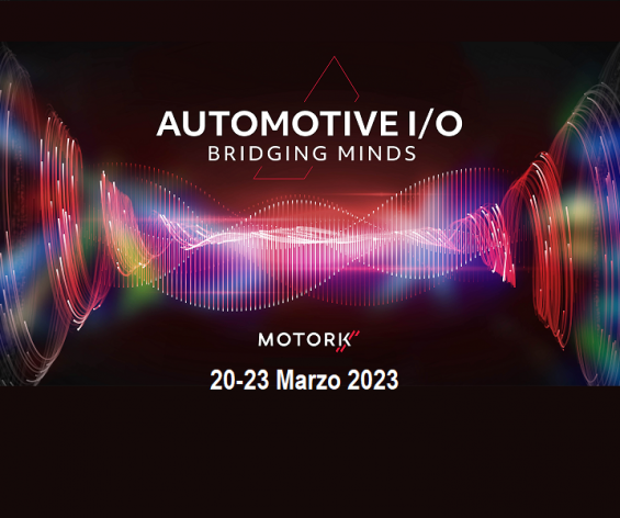 Automotive I/O: Bridging Minds | 20-23 Marzo 2023, Federauto partner dell'evento
