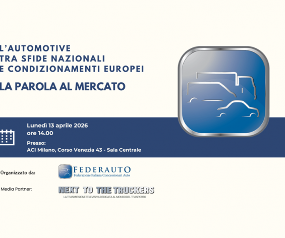 Conferenza Federauto | “L’Automotive tra sfide nazionali e condizionamenti europei. La parola al mercato” - 13 aprile 2026, Milano